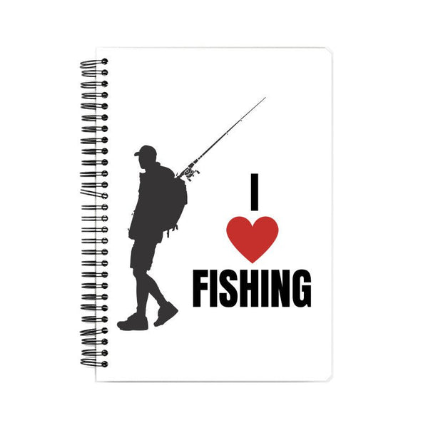 I Love Fishing Note Book - FishermanshubA5